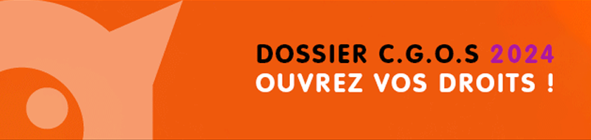 Ouverture de vos droits C.G.O.S. pour l’année 2024, c’est maintenant!